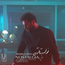 دانلود آهنگ جدید آرمین زارعی به نام نوستالژی